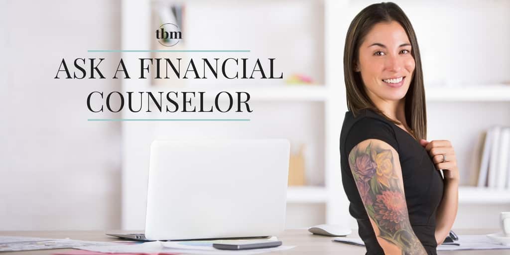 Ask a Financial Counselor