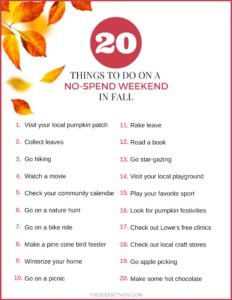 Find out how to save some money by completing a no-spend weekend. Here are 20 things to do this Fall that doesn't cost a dime. Click to get the free printable.