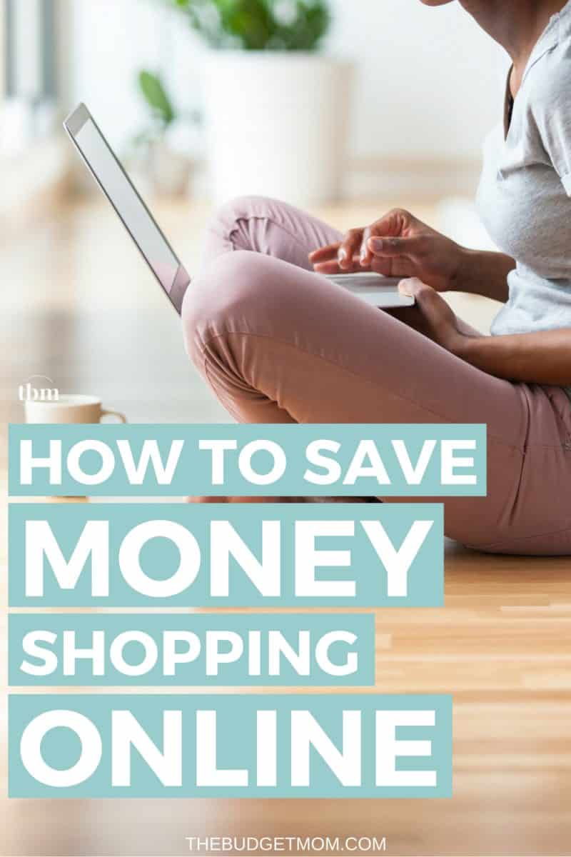 How to Save Money While Shopping Online | The Budget Mom