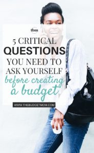 If your budget doesn't make sense to you, you will never use it. Here are some questions to ask yourself before creating a budget.